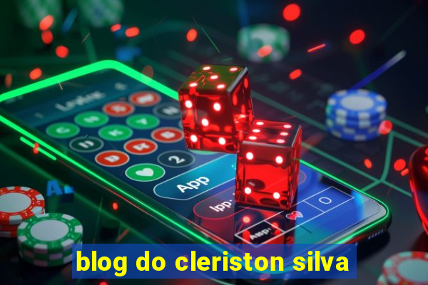 blog do cleriston silva